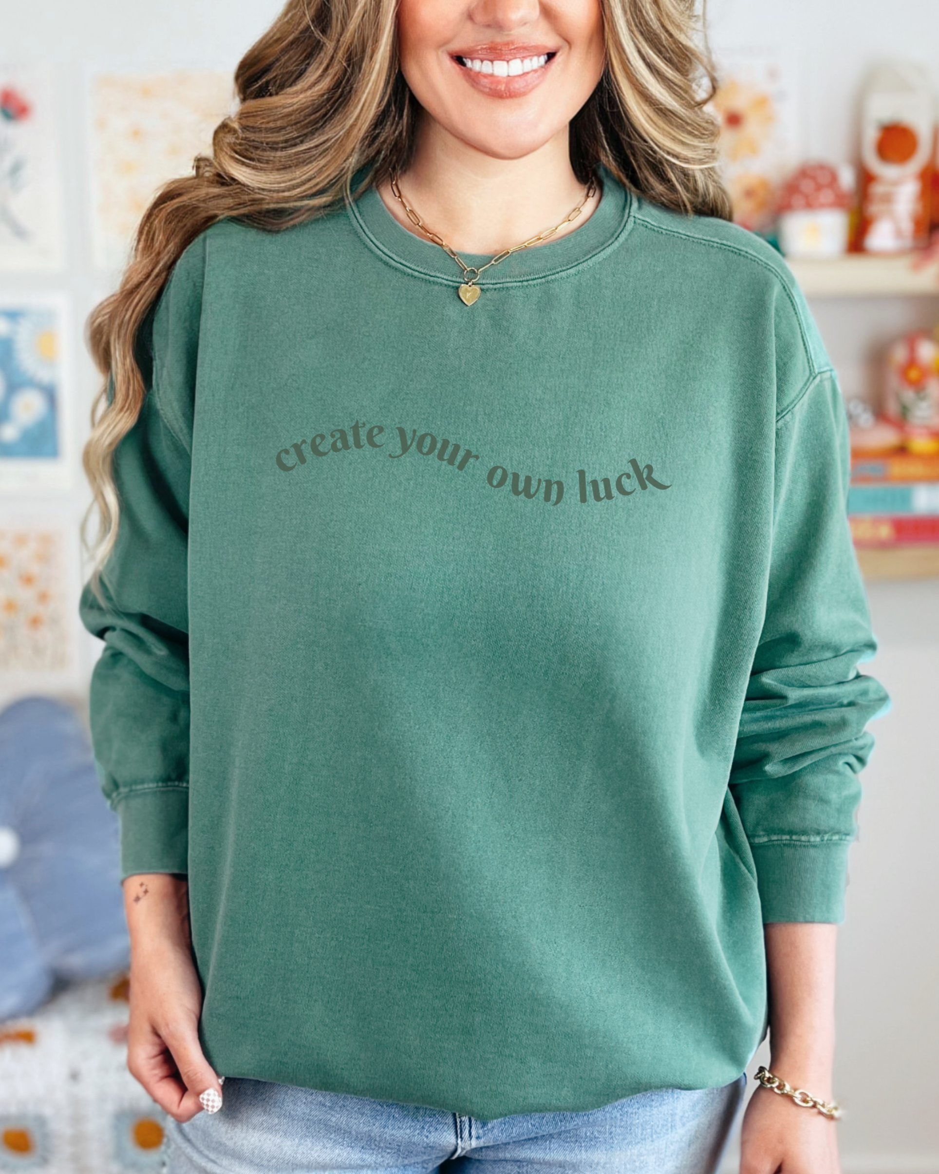 Create Your Own Luck — Green Printed Crew