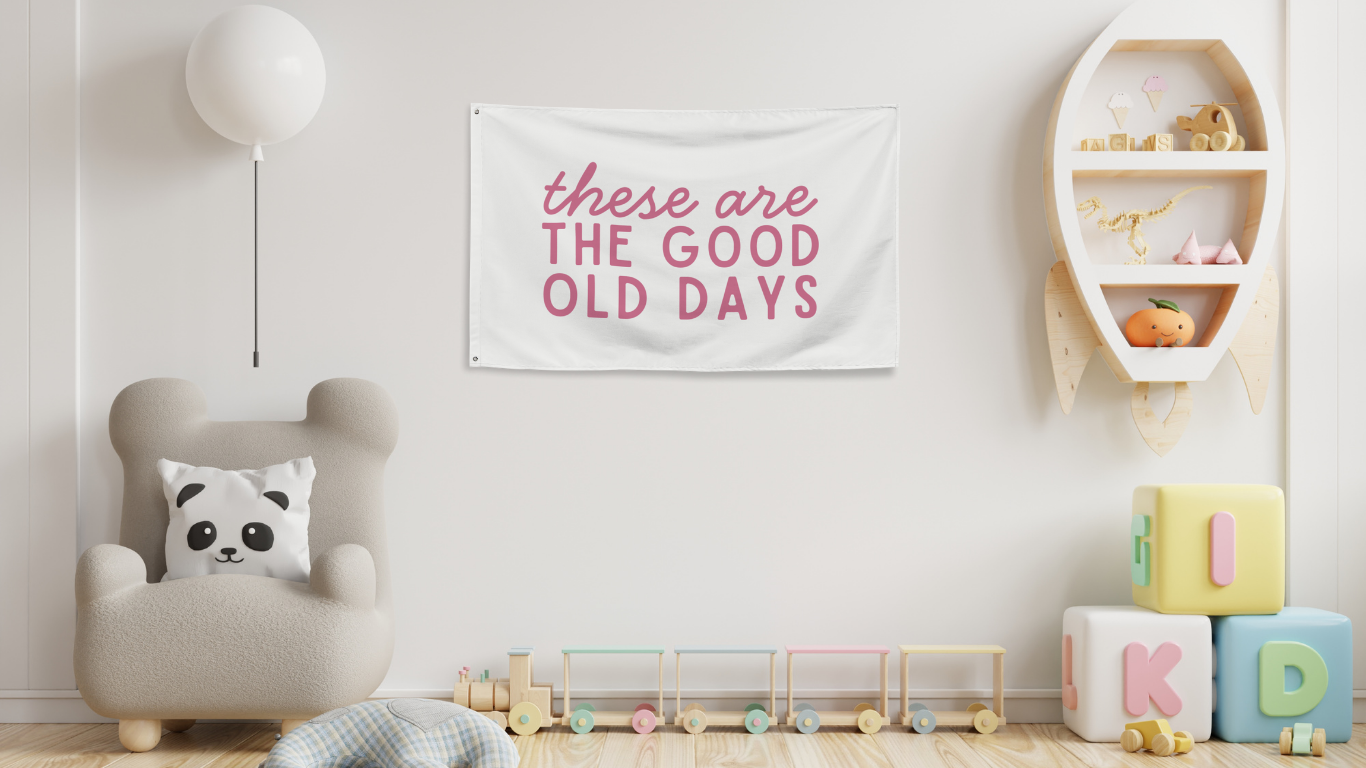 These Are The Good Old Days Flag - Cream/Pink
